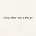 ARCHITECTS ‘THE CLASSIC SYMPTOMS OF A BROKEN SPIRIT’ LP