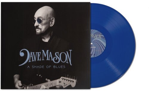 MASON,DAVE - SHADE OF BLUES - BLUE Vinyl LP