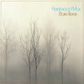 FLEETWOOD MAC - BARE TREES (RHINO RESERVE) Vinyl LP