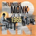 MONK,THELONIOUS - BREMEN 1965 Vinyl LP